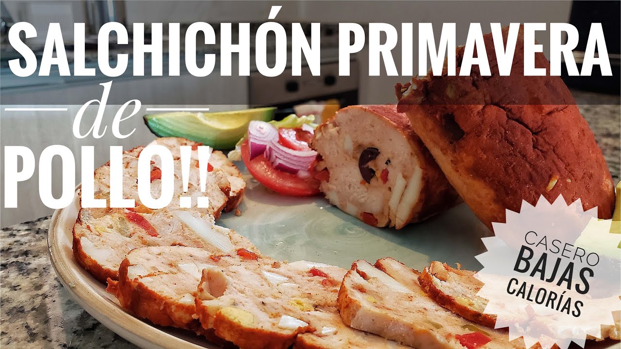 SALCHICHÓN PRIMAVERA DE POLLO CASERO | Bien sano y FÁCIL !!