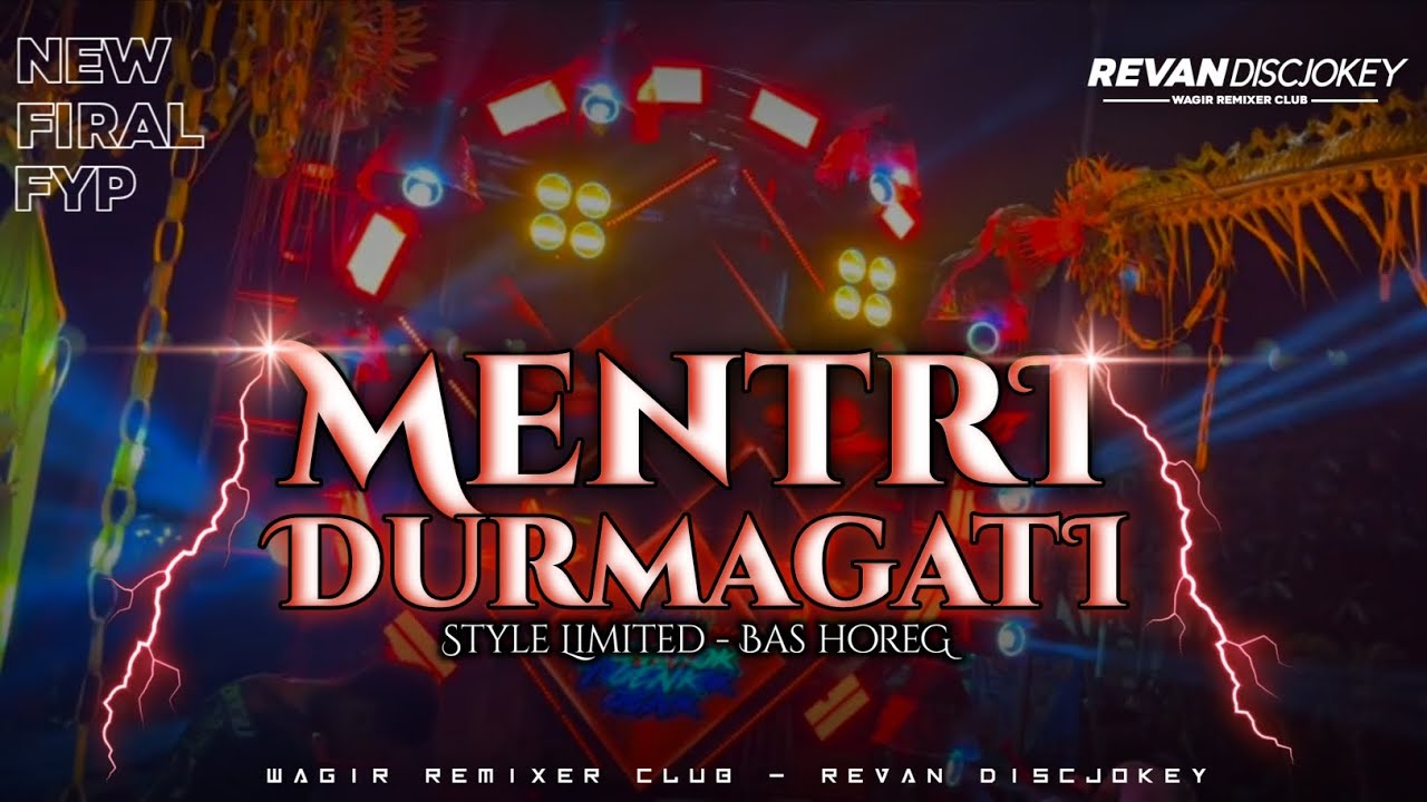 DJ MENTRI DURMAGATI||STYLE LIMITED REVAN DISCJOKEY 