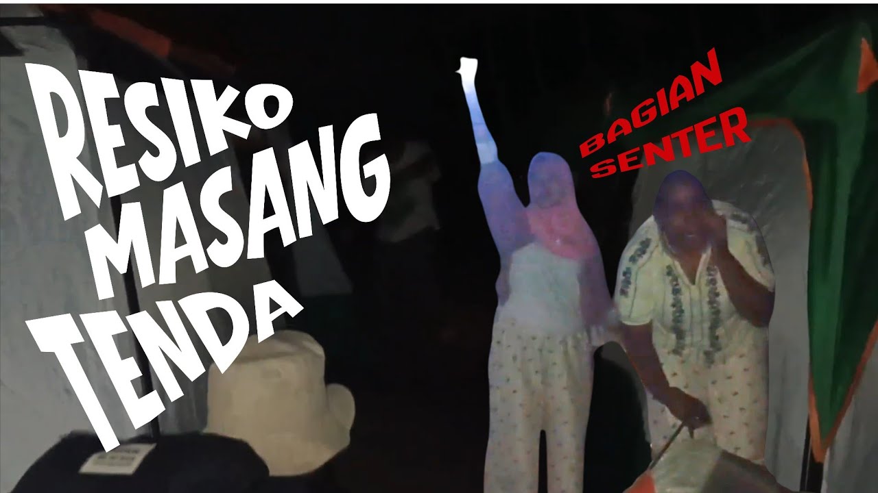 drama masang tenda
