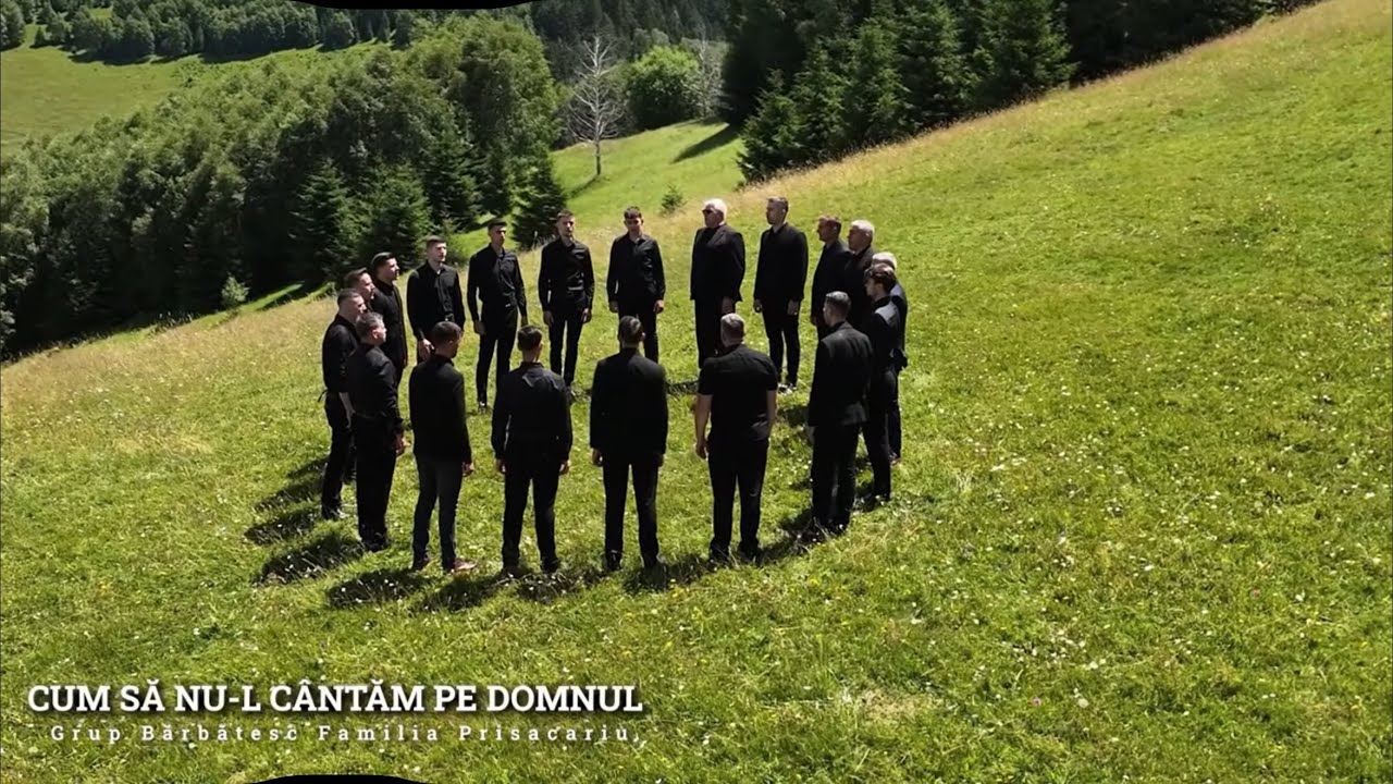 Grup barbatesc Fratii Prisacariu I Cum sa nu-L cantam pe Domnul
