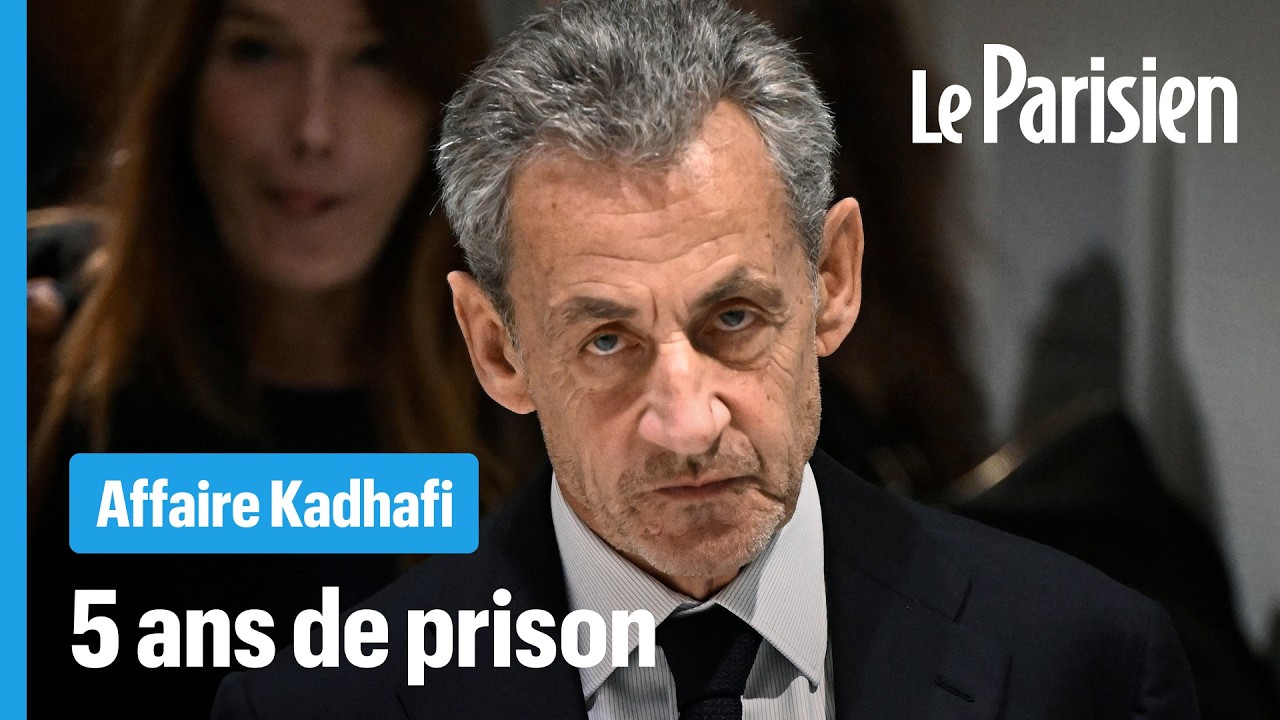 « Je dormirai en prison la tête haute » :  Sarkozy condamné dans l'affaire Kadhafi