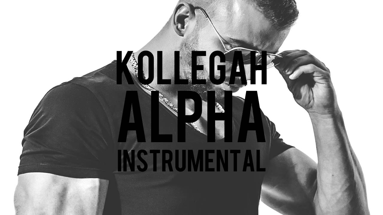 KOLLEGAH - Alpha [INSTRUMENTAL]