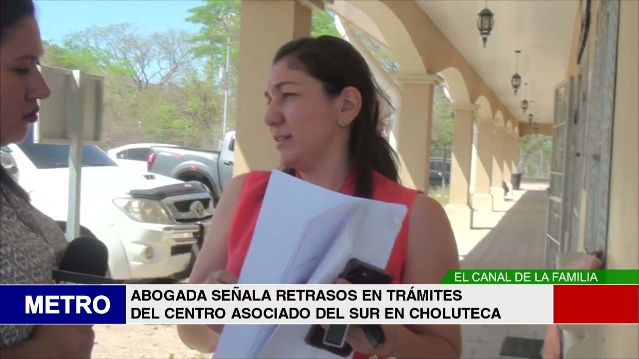 ABOGADA SEÑALA RETRASOS EN TRÁMITES DEL CENTRO ASOCIADO DEL SUR EN CHOLUTECA