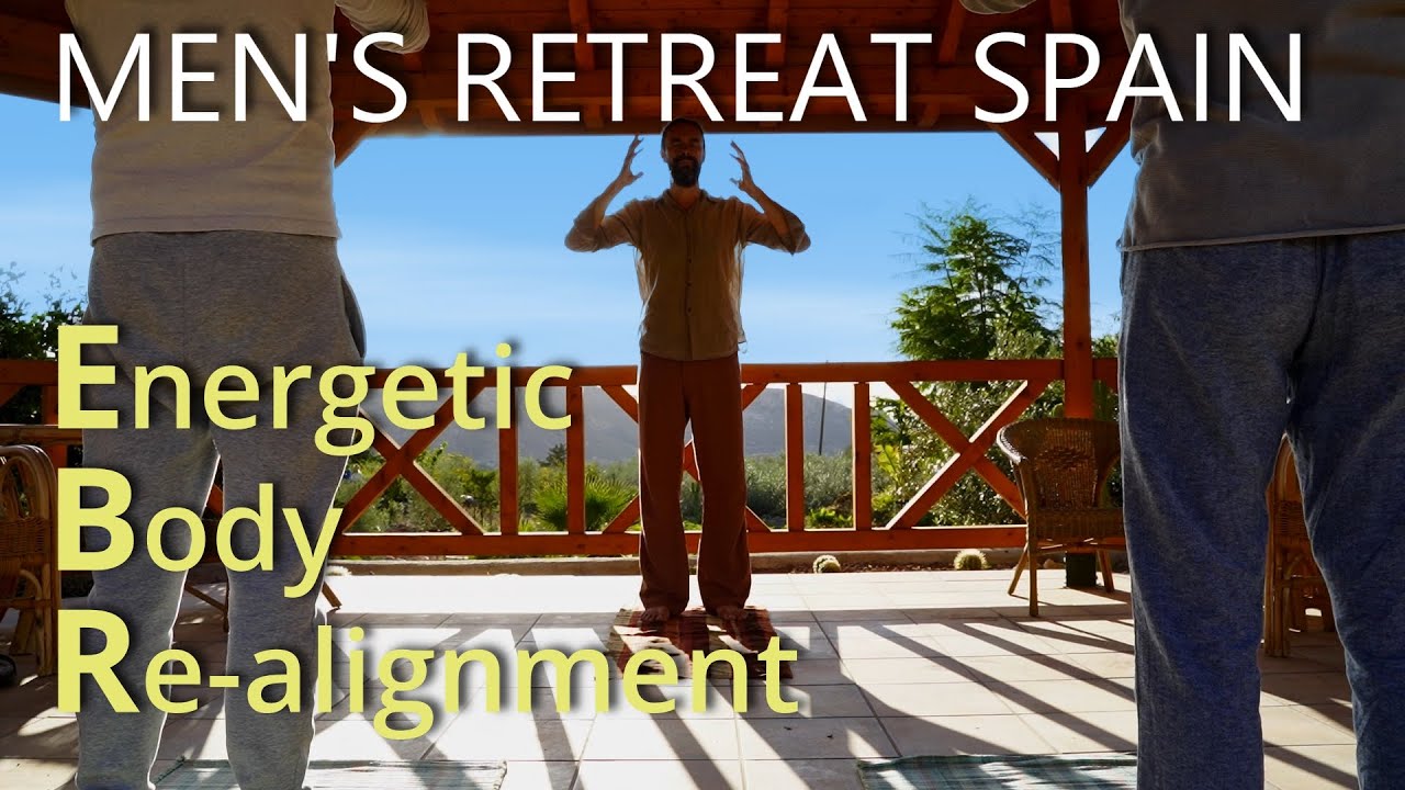 Men's Retreat Spain: 'EBR (Energetic Body Re-alignment)'