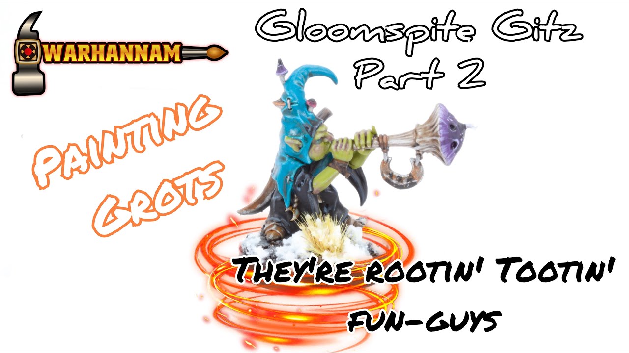 You're either GROT, you're NOT! How I paint Gloomspite Gitz: Part 2 - Grots
