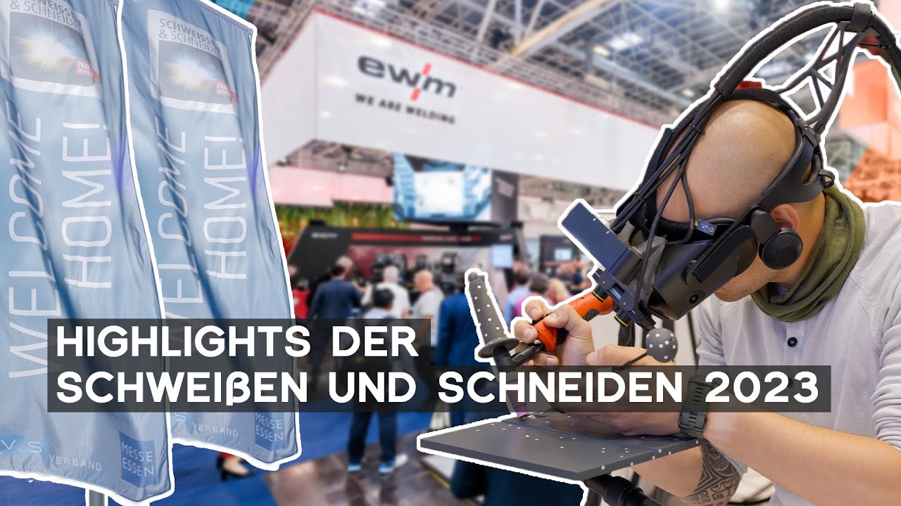 Highlights Schweissen und Schneiden 2023 Messe Essen | EP02
