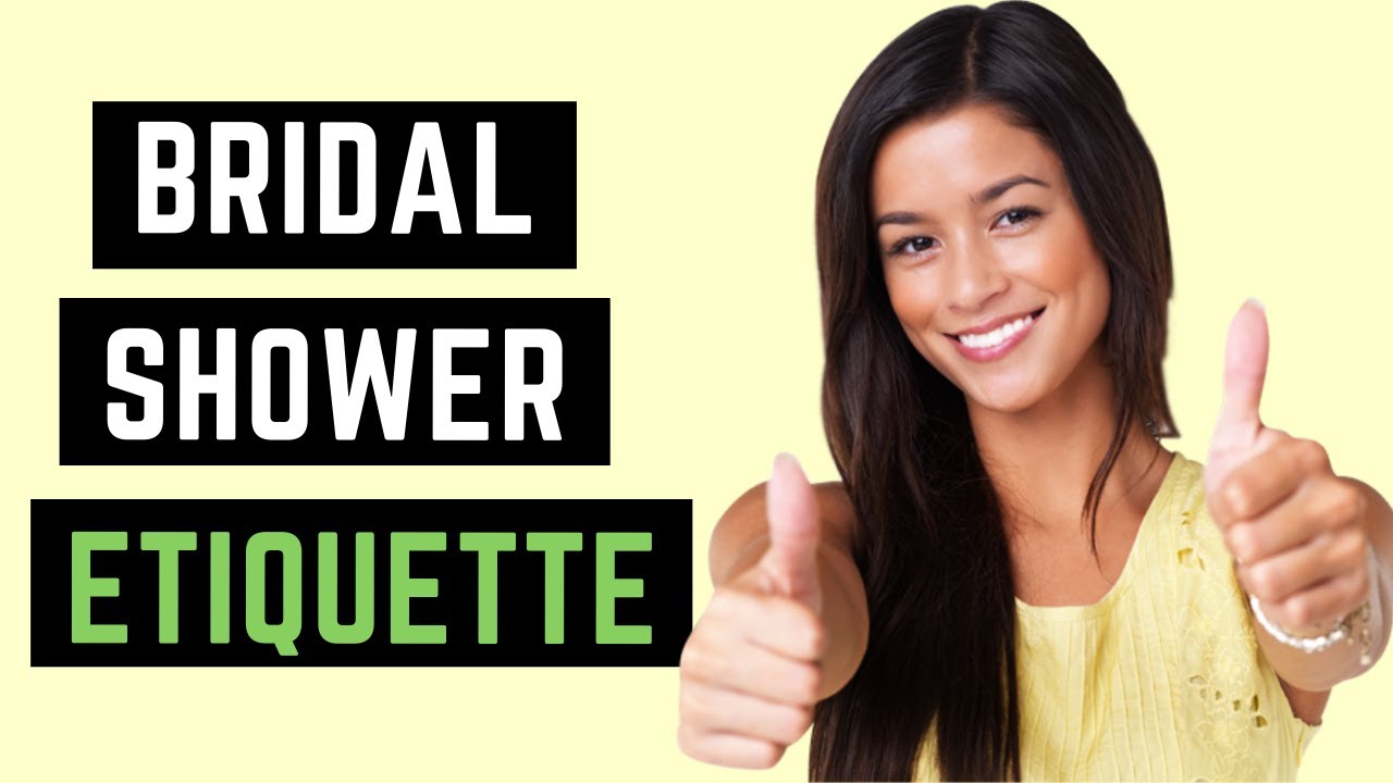 Bridal Shower Etiquette