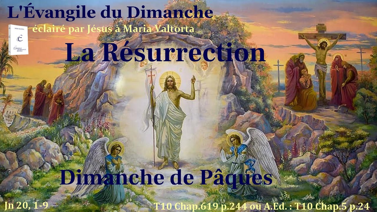 &Eacute;vangile du dimanche de P&acirc;ques avec Maria Valtorta &ndash; La R&eacute;surrection du Seigneur