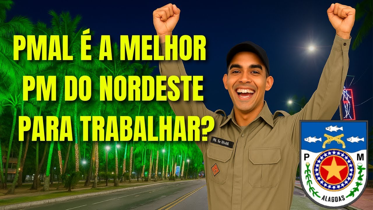 CONCURSO PMAL: É A MELHOR DO NORDESTE?