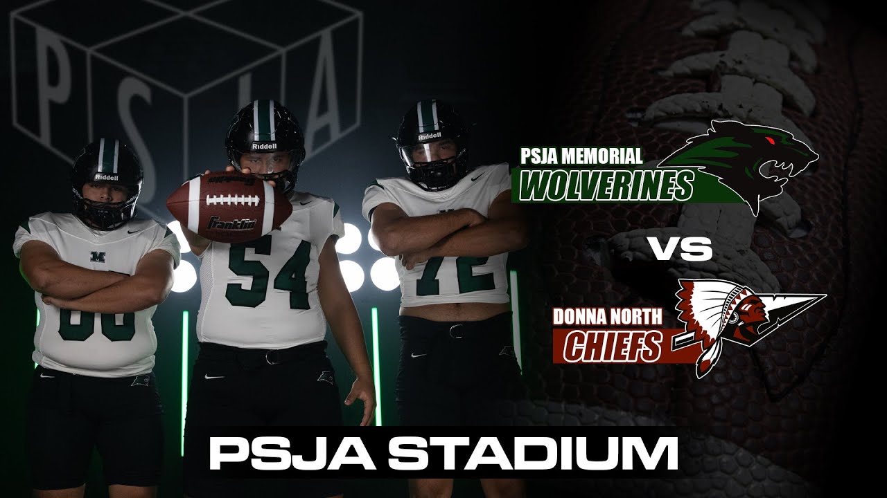 PSJA Memorial Wolverines vs Donna North Chiefs