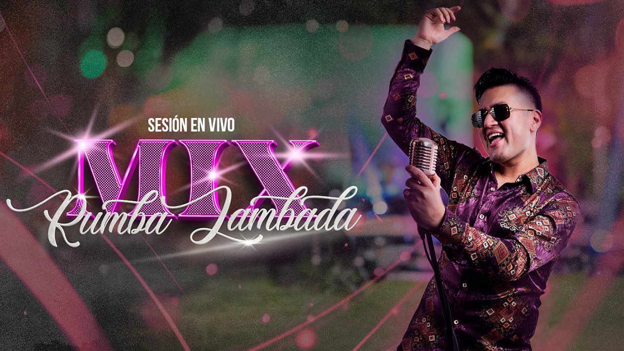 Deyvis Orosco - Rumba Lambada Mix - Desde El Jard&iacute;n (En Vivo)