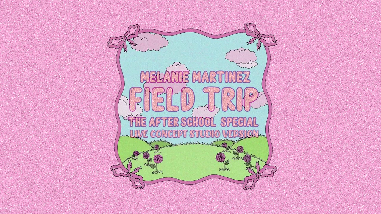Melanie Martinez - Field Trip (The After School Special Live Studio Version)