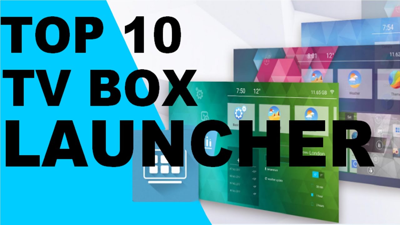 TOP 10 LAUNCHER MXQ/MX9/TX2/TX3/TX9