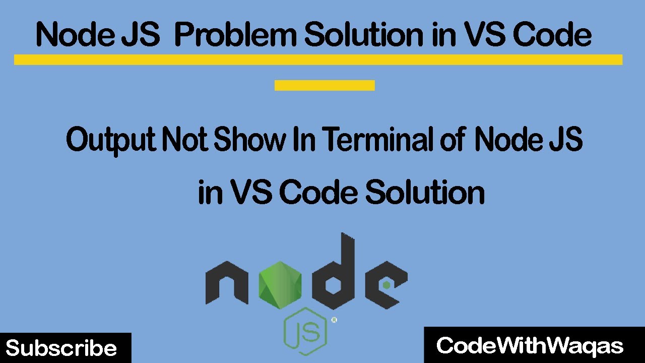why output not show in terminal of Node Js in VS code problem Solution