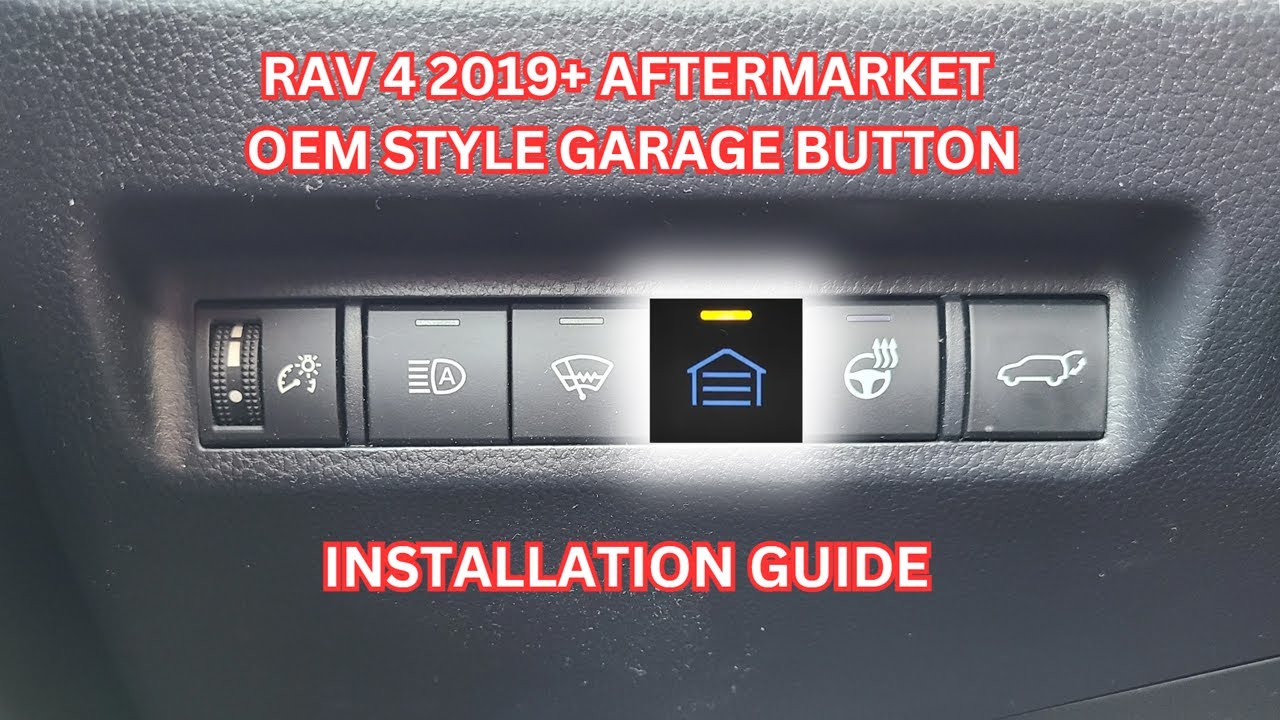 RAV 4 2019+ Aftermarket OEM Style Garage button Installation Guide