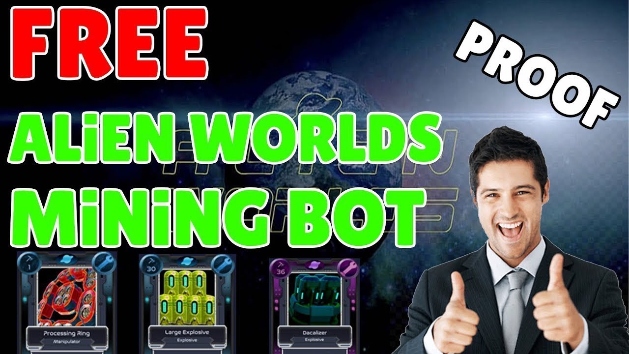 Alien Worlds BOT   | Auto Mining Alien Worlds Bot | Alien Worlds free Download | 2022