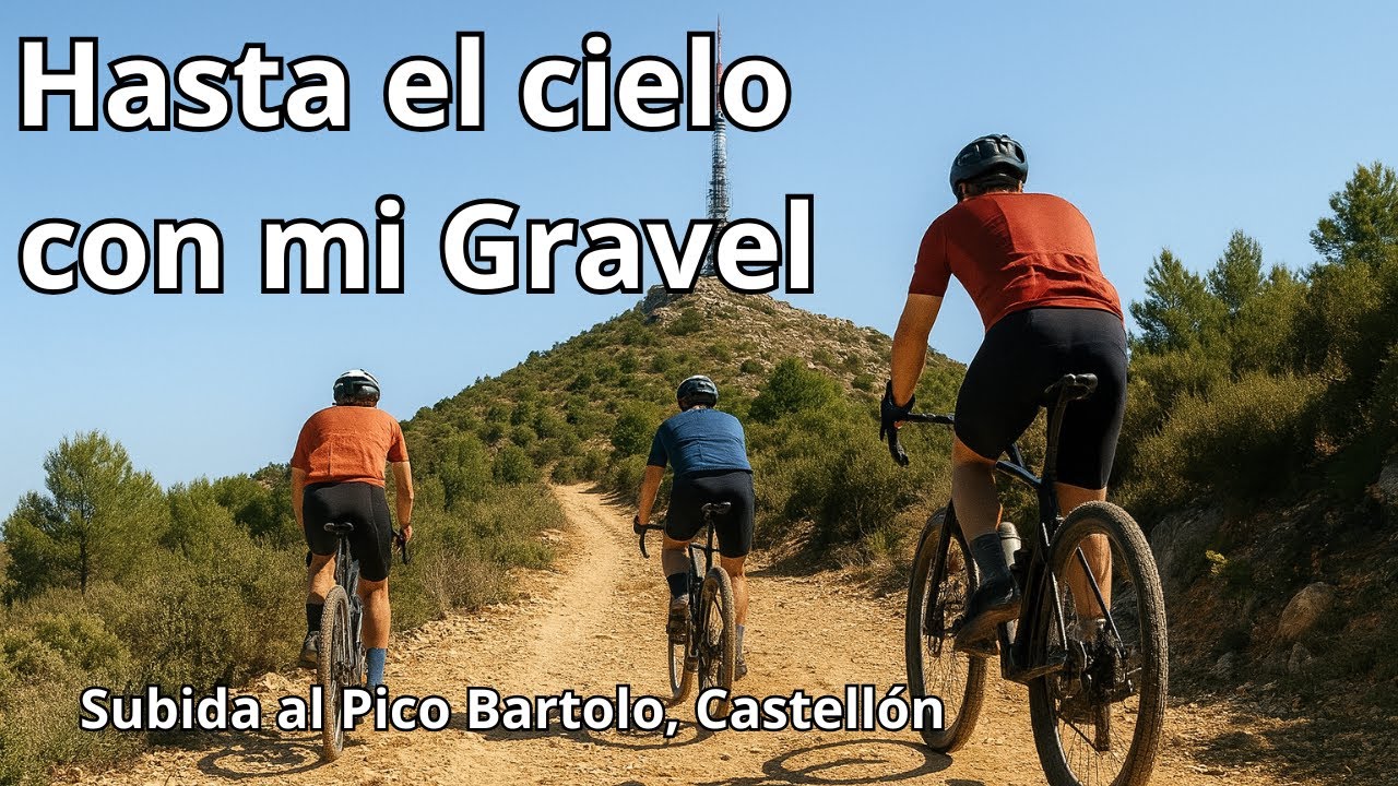 🔥 SUBIDA ÉPICA en GRAVEL al PICO BARTOLO | La ruta más dura del Desierto de las Palmas (Castellón)