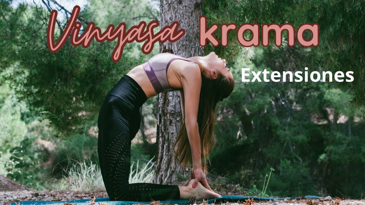 Vinyasa Krama Yoga . Posturas de extensión . Práctica para realizar por la mañana .