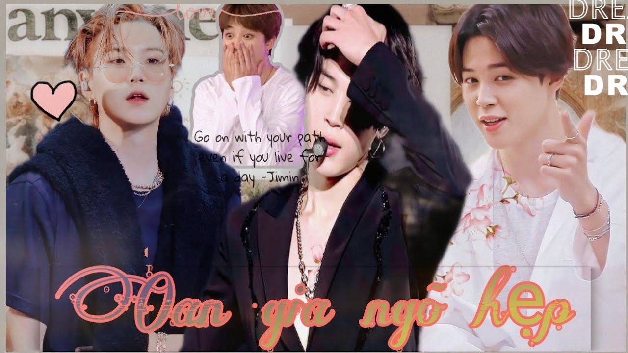||Oneshort Yoonmin|| Oan gia ngõ hẹp