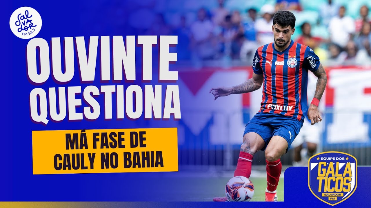 Má Fase de Cauly? Dito Lopes Responde Ouvinte nos Galáticos | Salvador FM