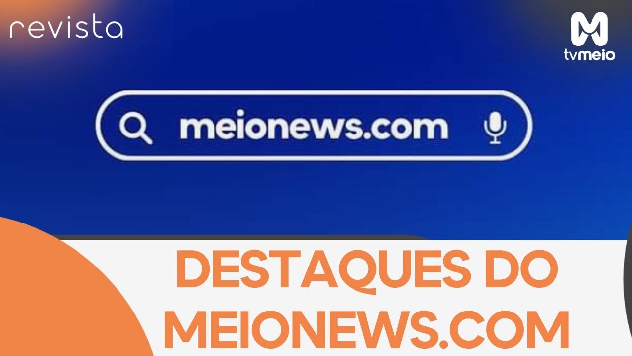 Direto da reda&ccedil;&atilde;o: veja os destaques do meionews.com