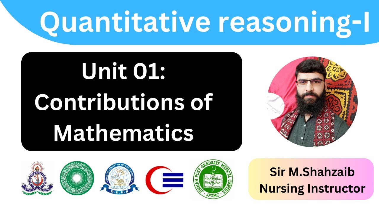 Unit:1 Contributions of Mathematics ( Quantitative Reasoning-I ) By Sir Muhammad Shahzaib