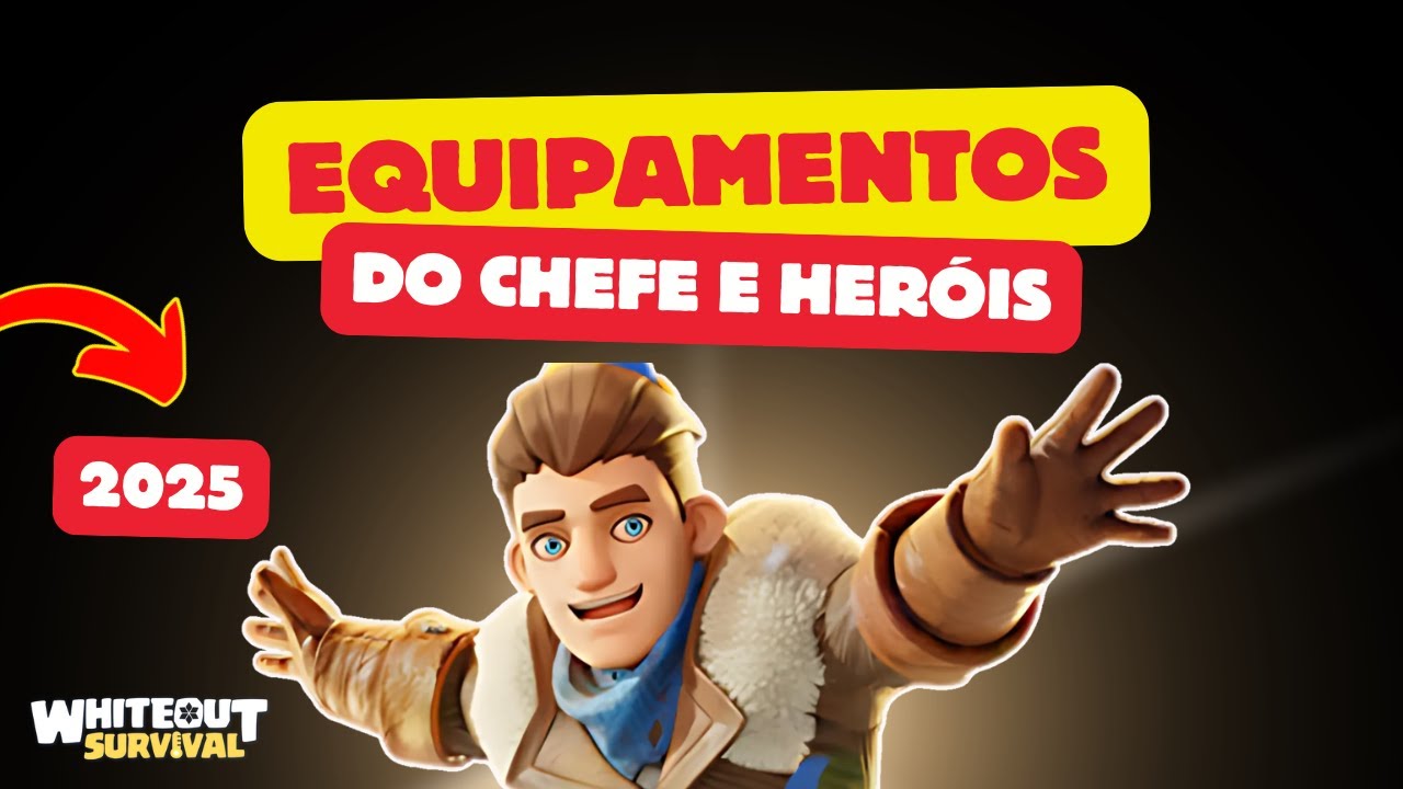 EQUIPAMENTOS DO CHEFE E DOS HERÓIS - ATUALIZADO 2025 - WHITEOUT SURVIVAL DICAS