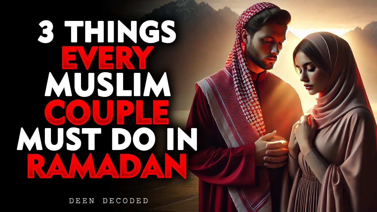 3 Things Every Muslim Couple Must Do in Ramadan