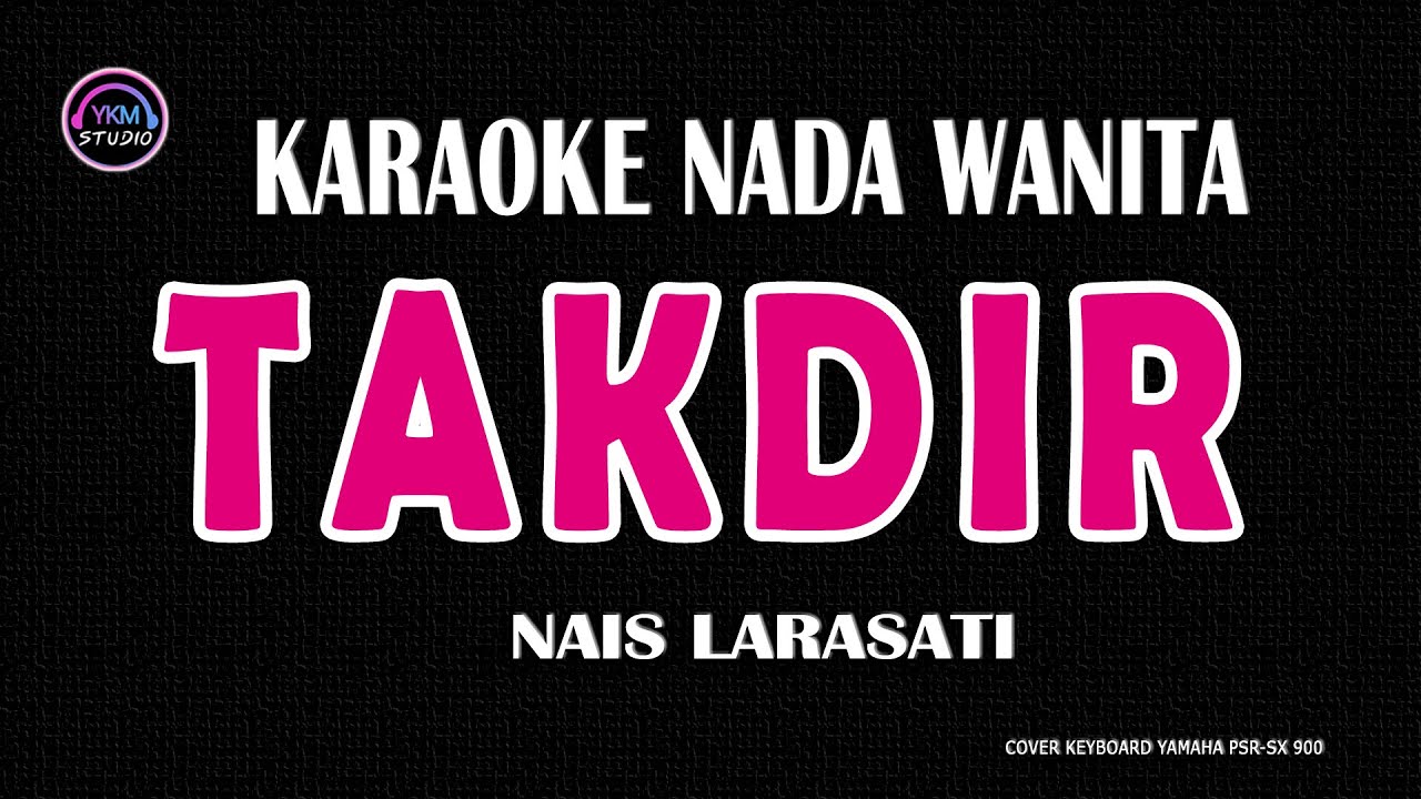 TAKDIR - Karaoke Nada Wanita NAIS LARASATI