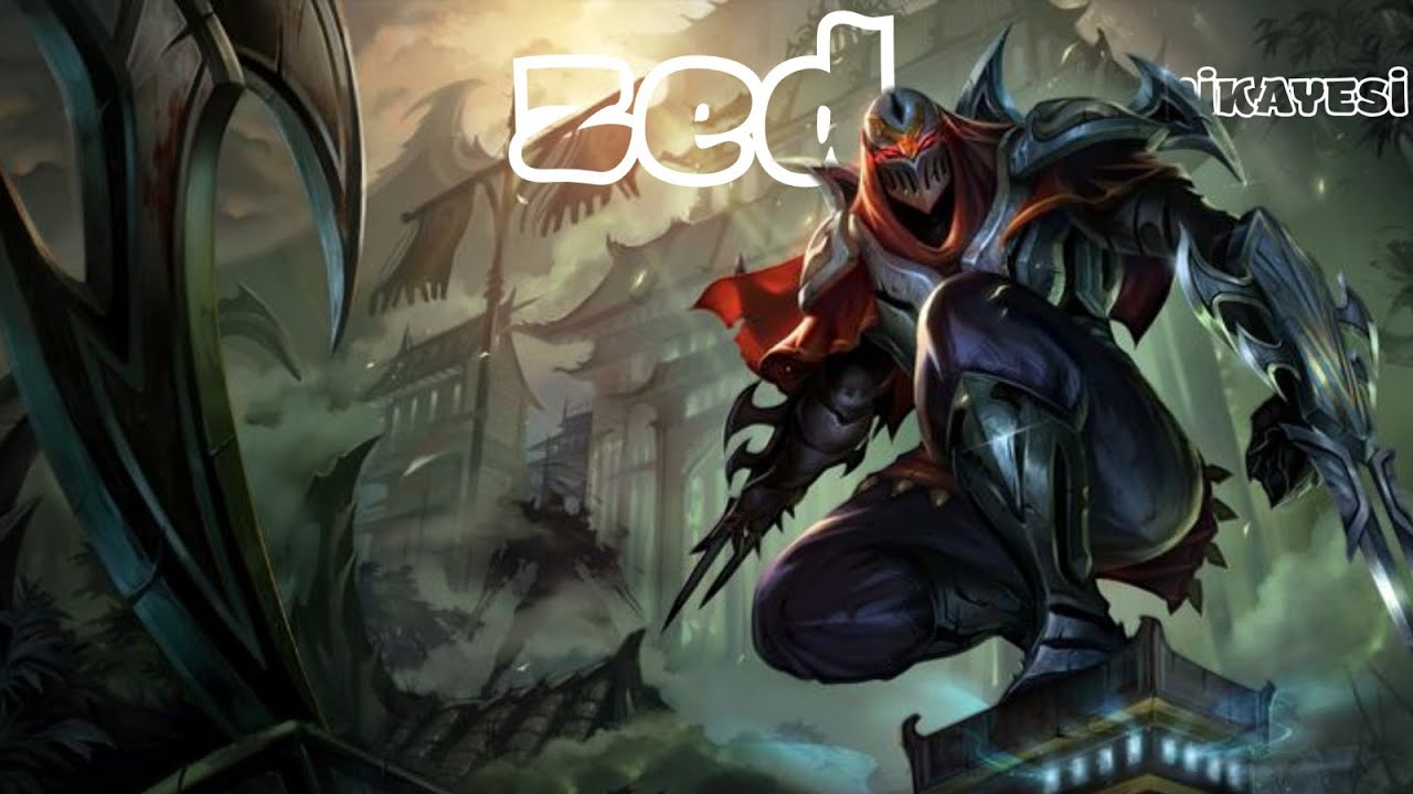 Zed'in Kendi Sesinden Hikayesi:G&ouml;lgelerin Ustası | League of Legends(4K-60FPS)