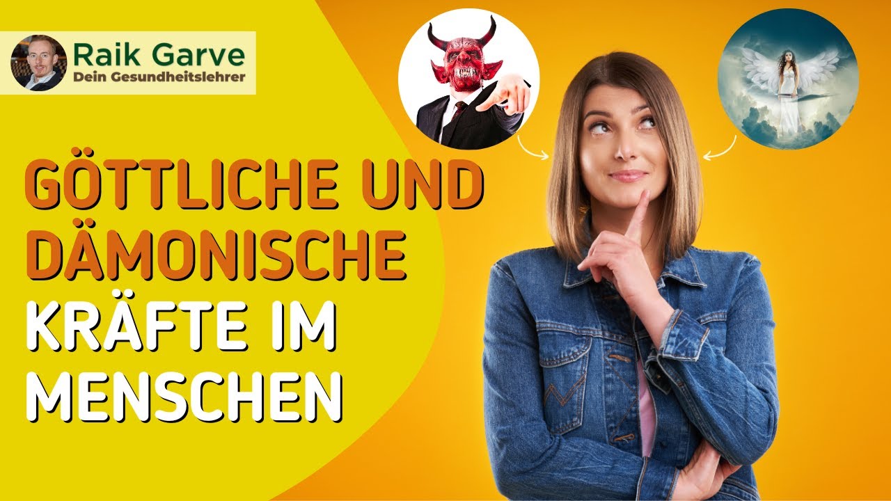 Göttliche und dämonische Kräfte im Menschen