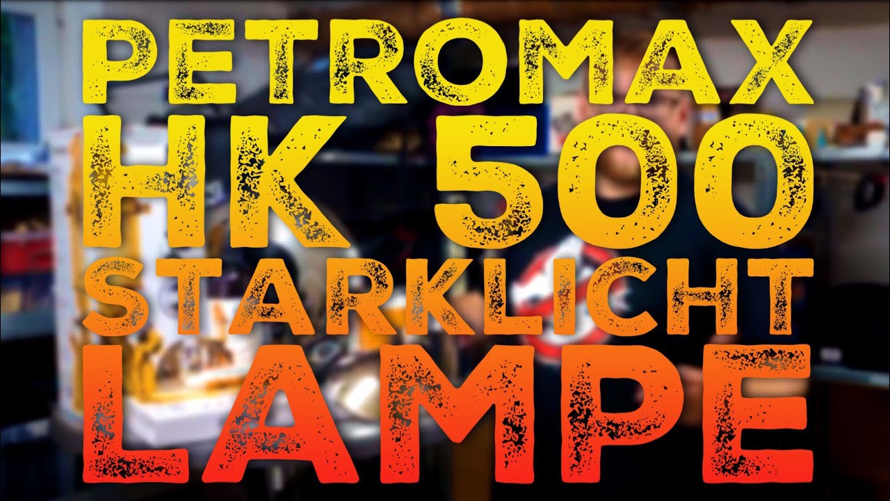Petromax HK 500 Unboxing, Vorstellung und Erstinbetriebnahme