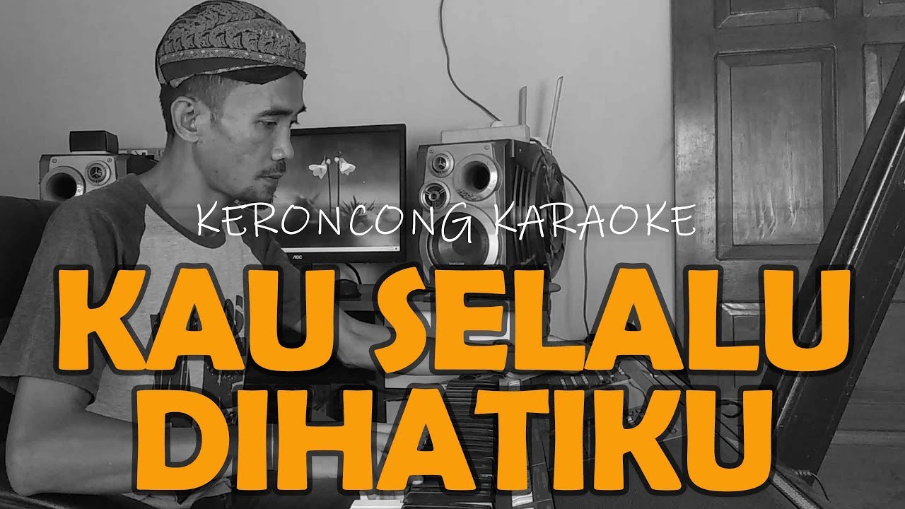 Kau Selalu Di Hatiku Pop Keroncong Kenangan Karaoke
