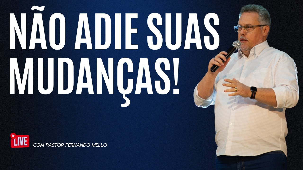NÃO ADIE SUAS MUDANÇAS!
