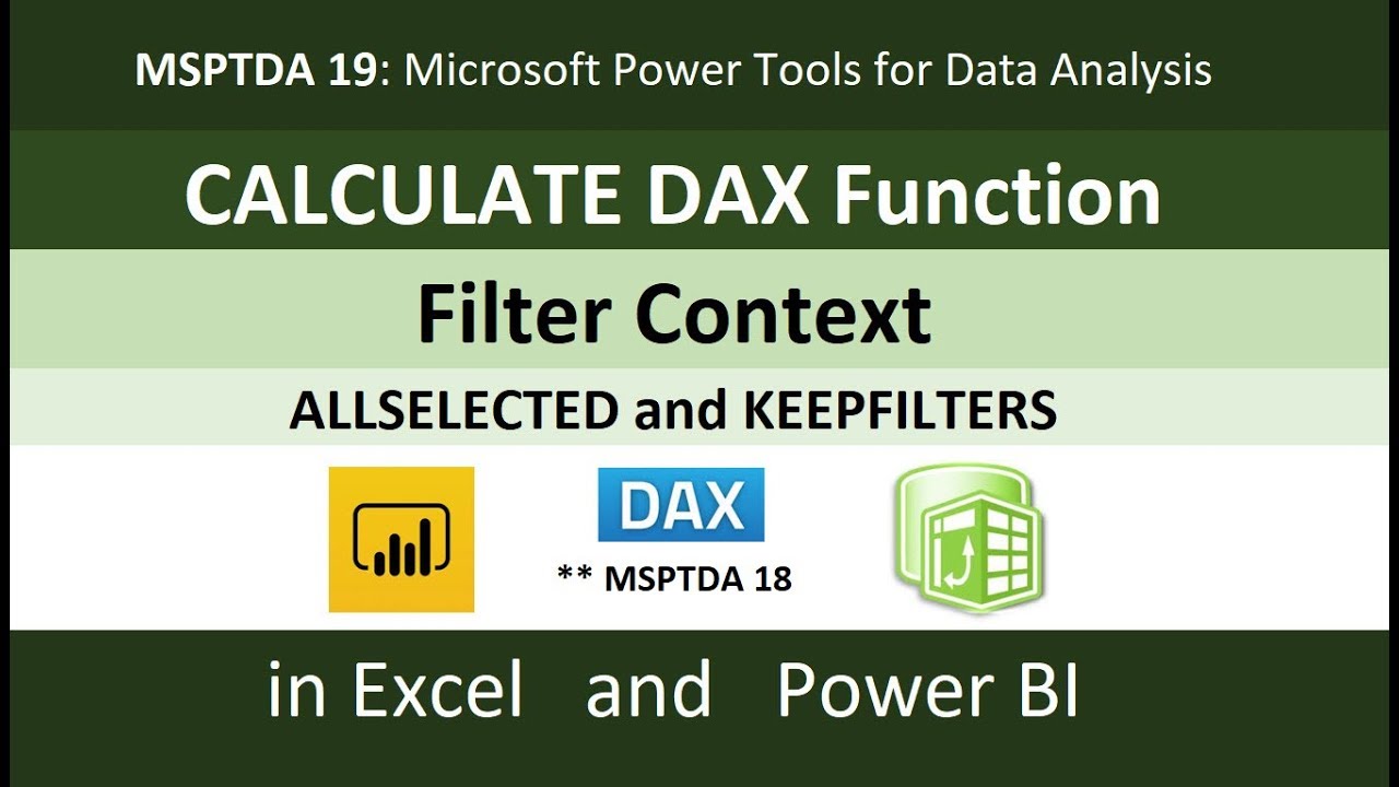 MSPTDA 19: CALCULATE DAX Function & Filter Context & ALLSELECTED & KEEPFILTERS (50 Examples)