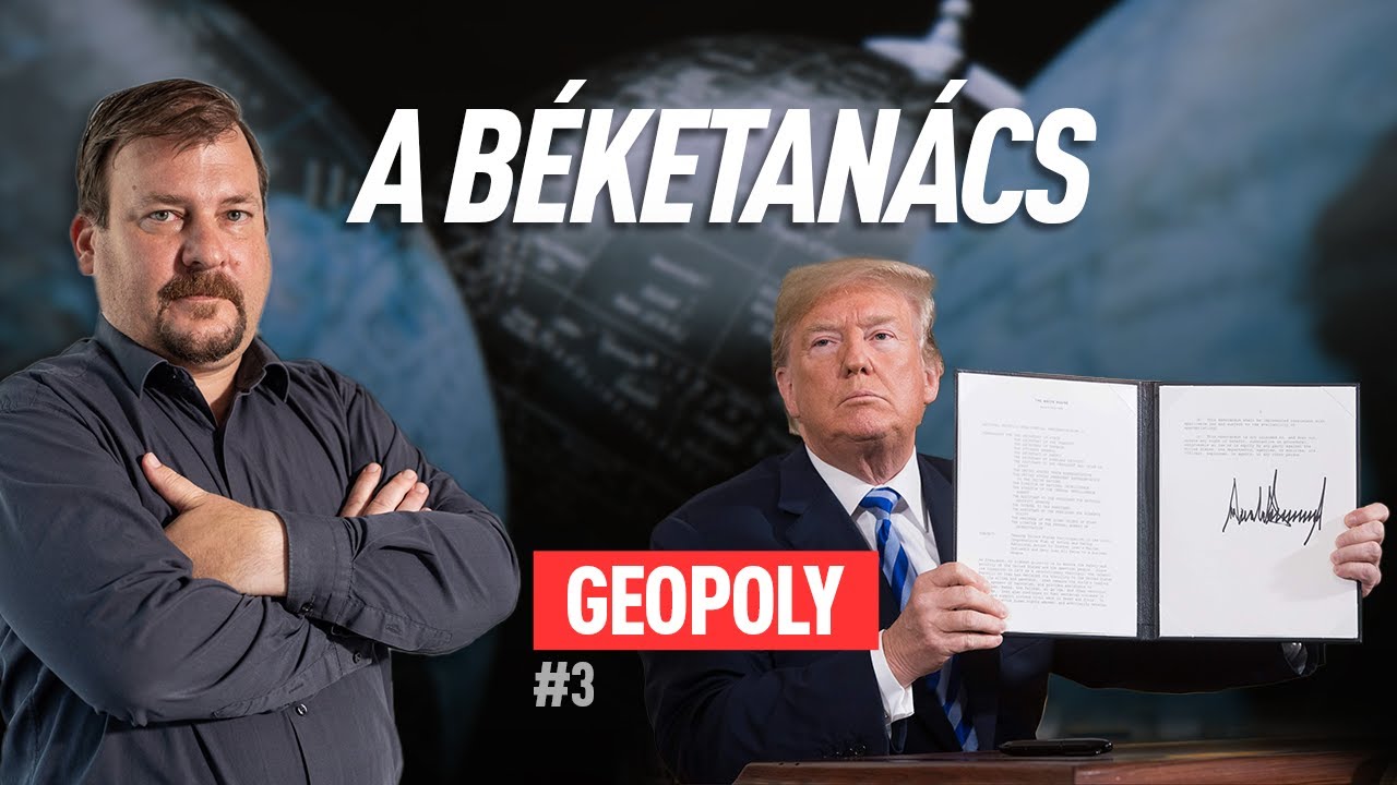 Mi az a Béketanács, és miért lett hirtelen fontos a világpolitikában? I Geopoly #3