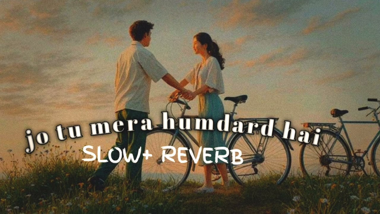 Jo Tu Mera Hamdard hai 
