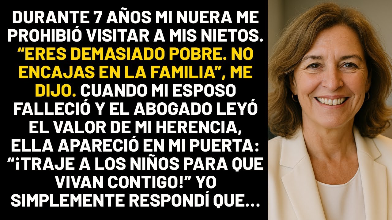 Durante 7 años mi nuera me prohibió visitar a mis nietos. Eres demasiado pobre. No encajas en la...