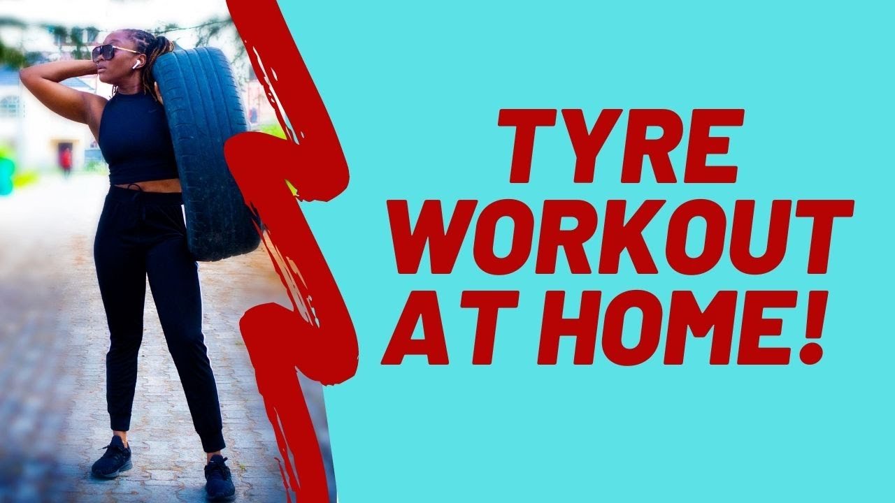 tyre workout at home