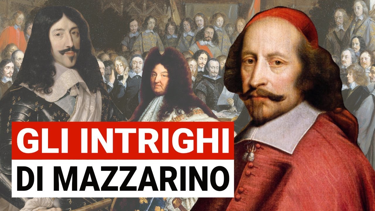 Gli INTRIGHI e la Realpolitik del Cardinal MAZZARINO