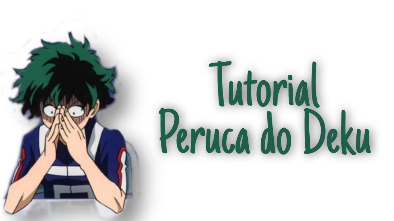 Estilizando Peruca do Deku | Tutorial