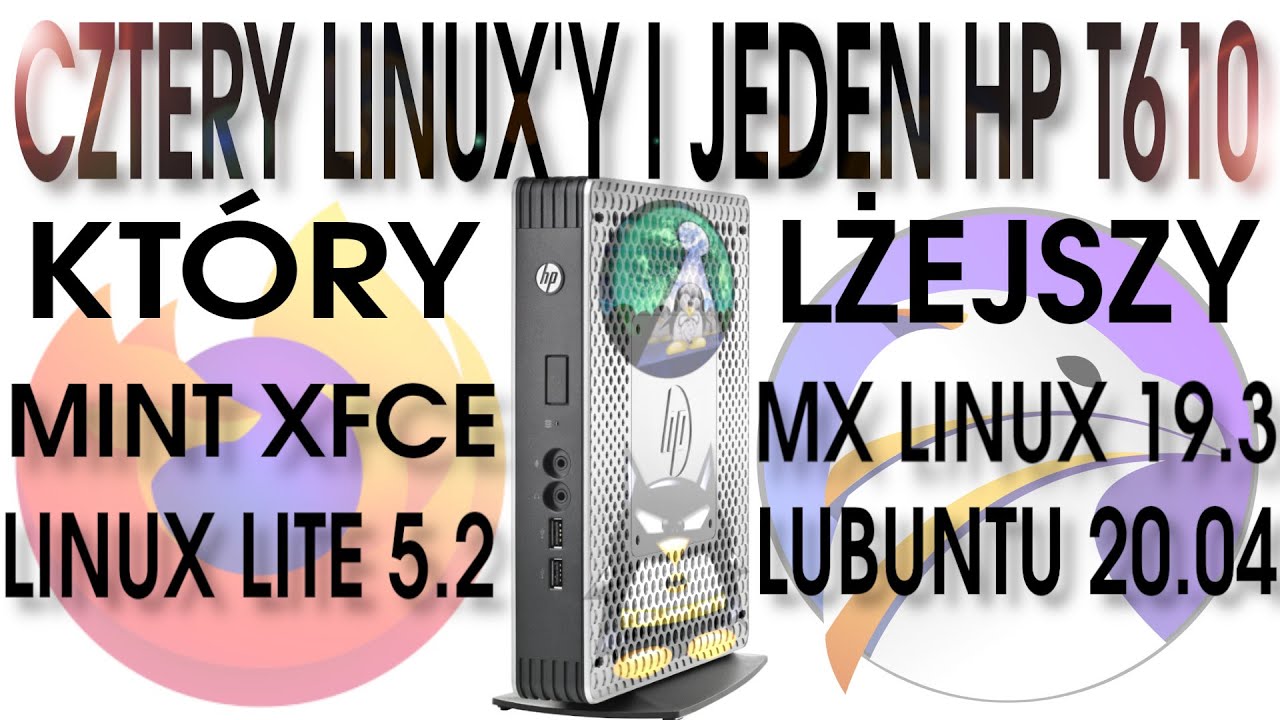Thin Client HP T610 i 4 podobno lekkie Linuxy. Jak sobie poradziły z filmami  FHD w Youtube? Zobacz
