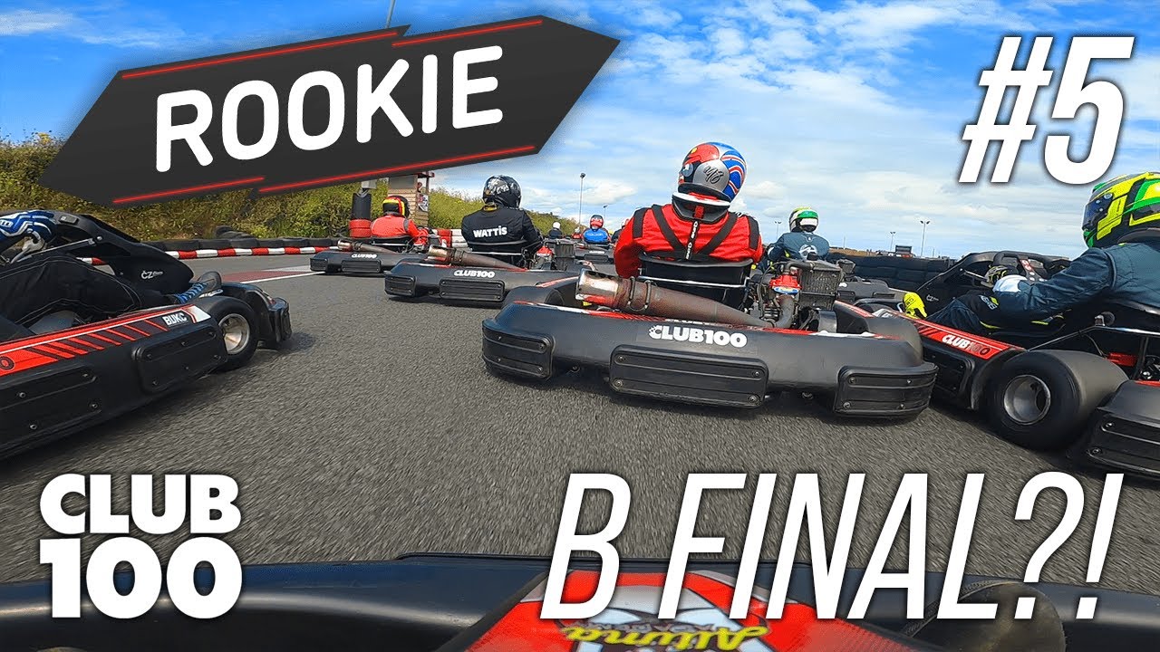 ROOKIE goes competitive KARTING! (Club 100) #5 B FINAL?!!
