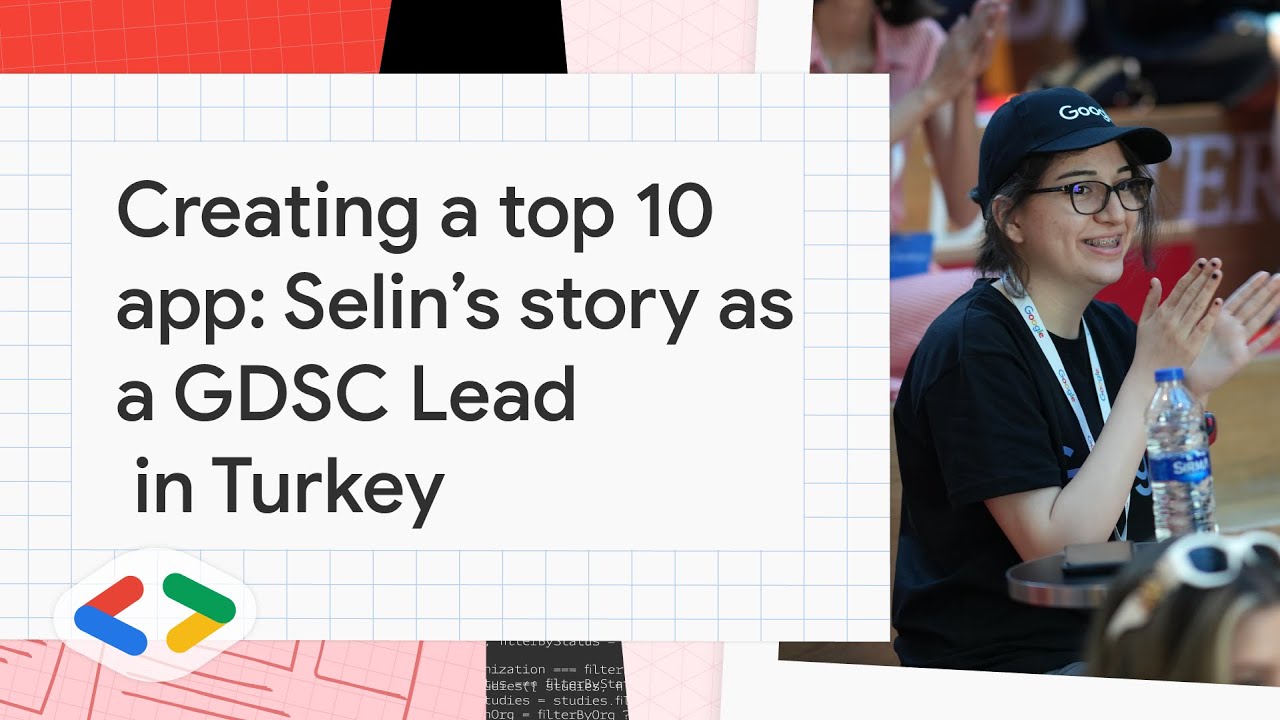 Creating a top 10 Solution Challenge app: Selin&rsquo;s story as a GDSC Lead in Turkey