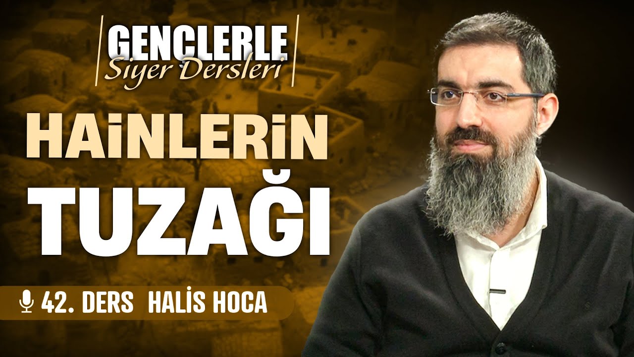 Bi'ru Maûne Faciası | Gençlerle Siyer Dersleri 42 | Halis Bayancuk Hoca
