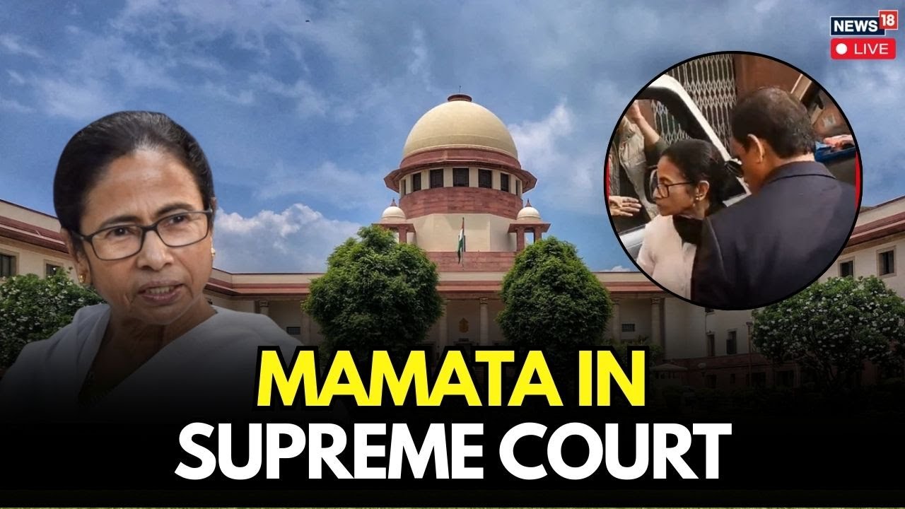 LIVE: Mamata Banerjee in Supreme Court! CM Argues Her Own Case Against SIR | N18L