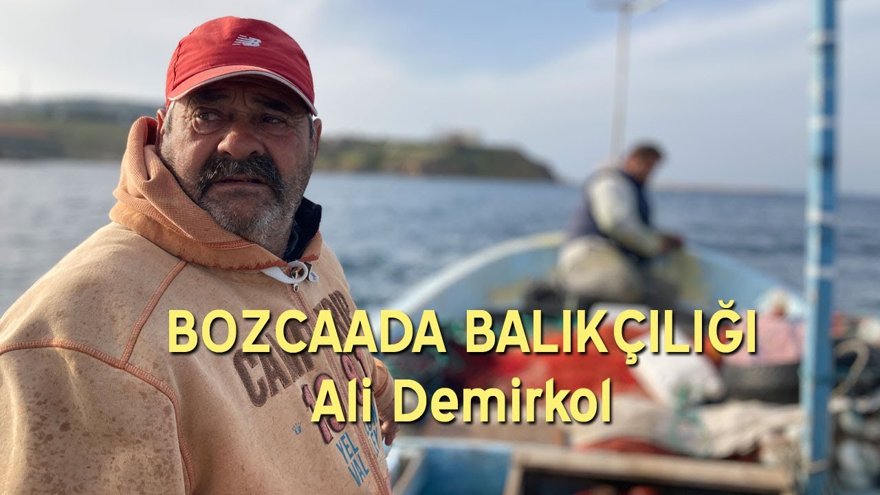 Bozcaada Balıkçılığı - Ali Demirkol