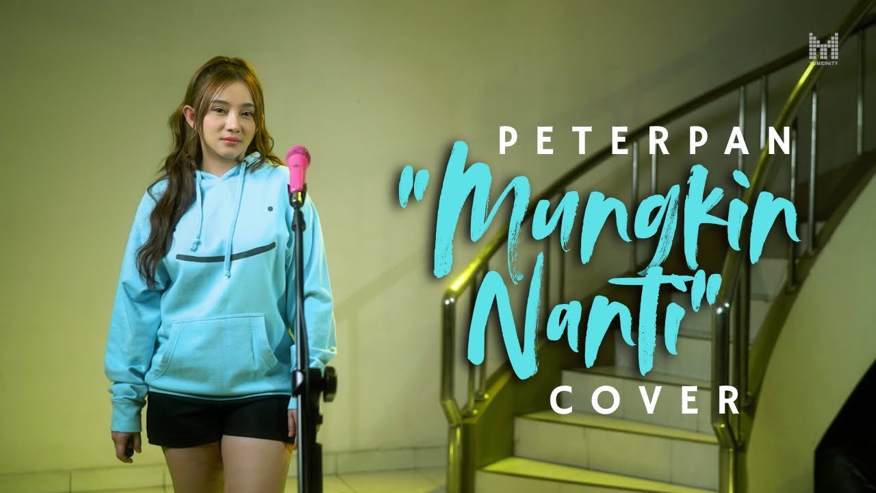 MUNGKIN NANTI - PETERPAN ( YUMEI COVER )