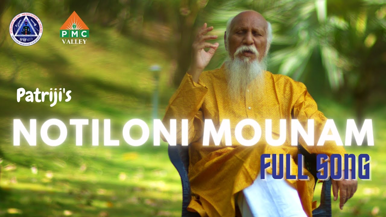 Patriji's Notiloni Mounam Full song | Pyramid Music Meditation Academy | Pyramid Valley