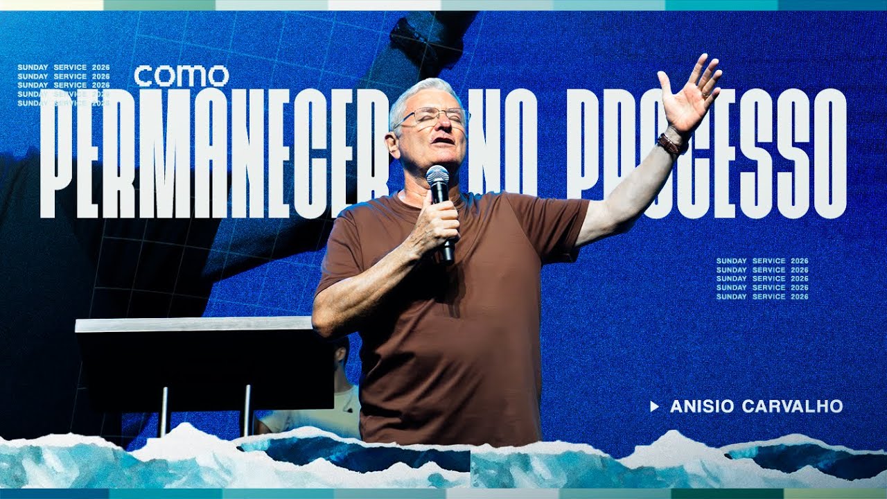 COMO PERMANECER NO PROCESSO | ANISIO CARVALHO | IGREJA REVIVER